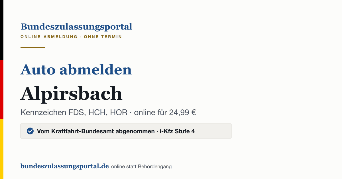 Auto abmelden Alpirsbach online (Kennzeichen FDS, HCH, HOR): Grafik des Bundes Zulassungsportals, 24,99 € inklusive Gebühren