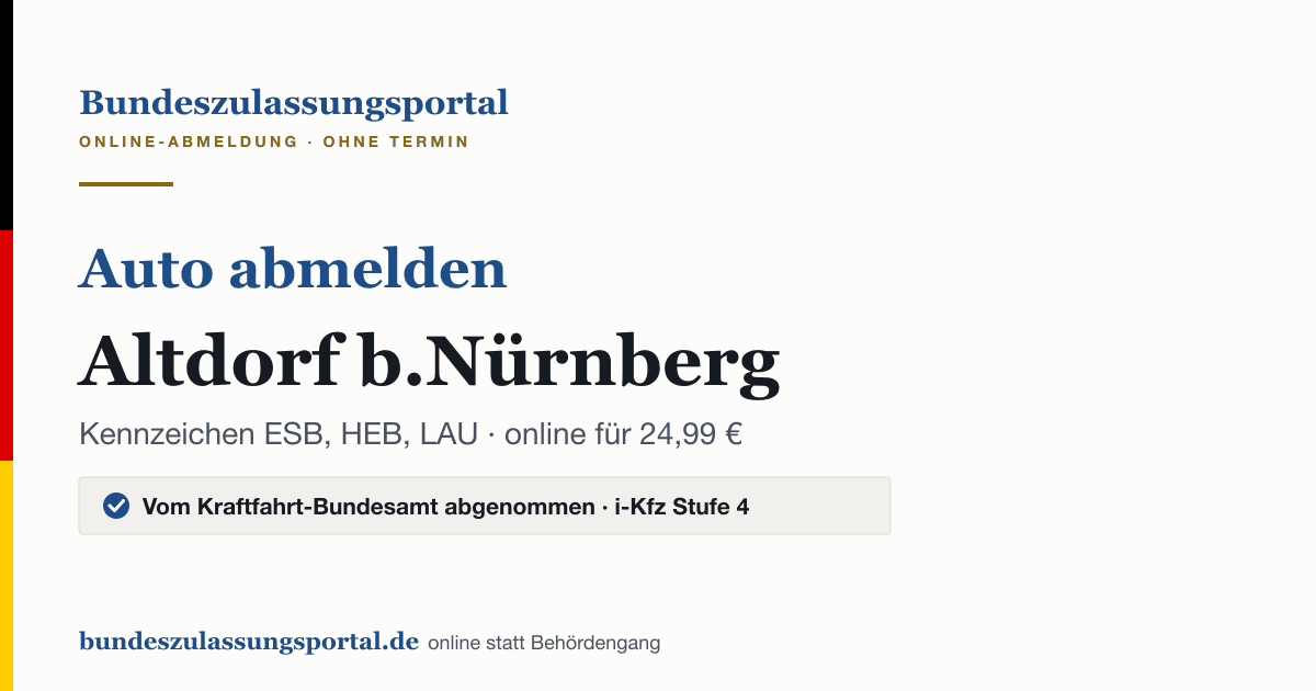 Auto abmelden Altdorf b.Nürnberg online (Kennzeichen ESB, HEB, LAU): Grafik des Bundes Zulassungsportals, 24,99 € inklusive Gebühren