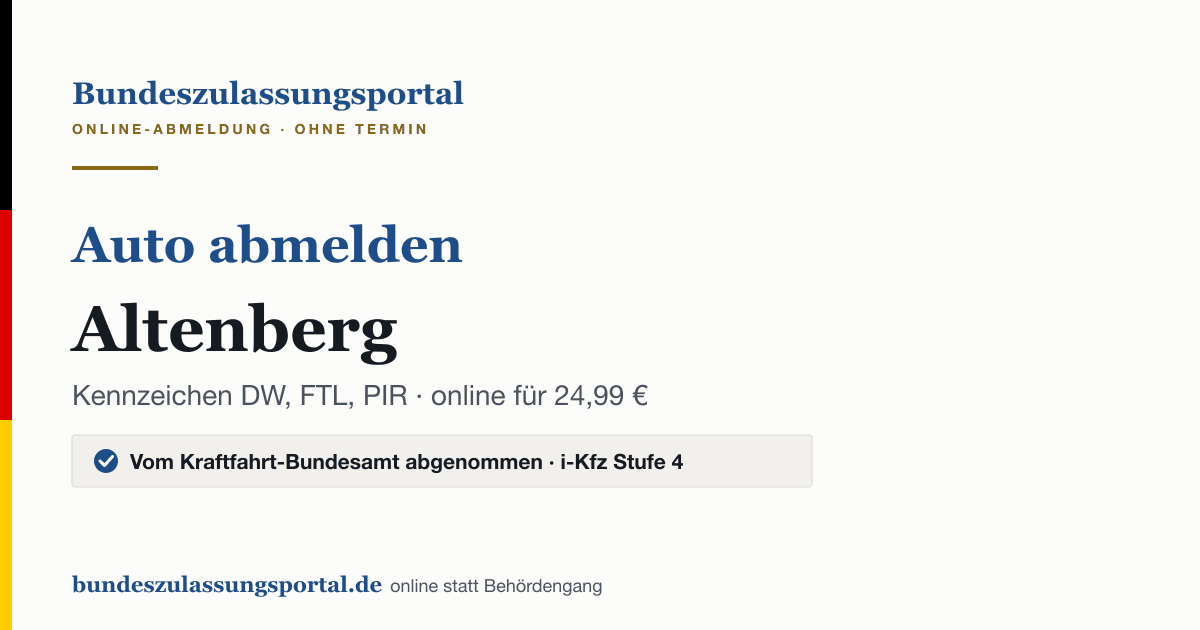 Auto abmelden Altenberg online (Kennzeichen DW, FTL, PIR): Grafik des Bundes Zulassungsportals, 24,99 € inklusive Gebühren