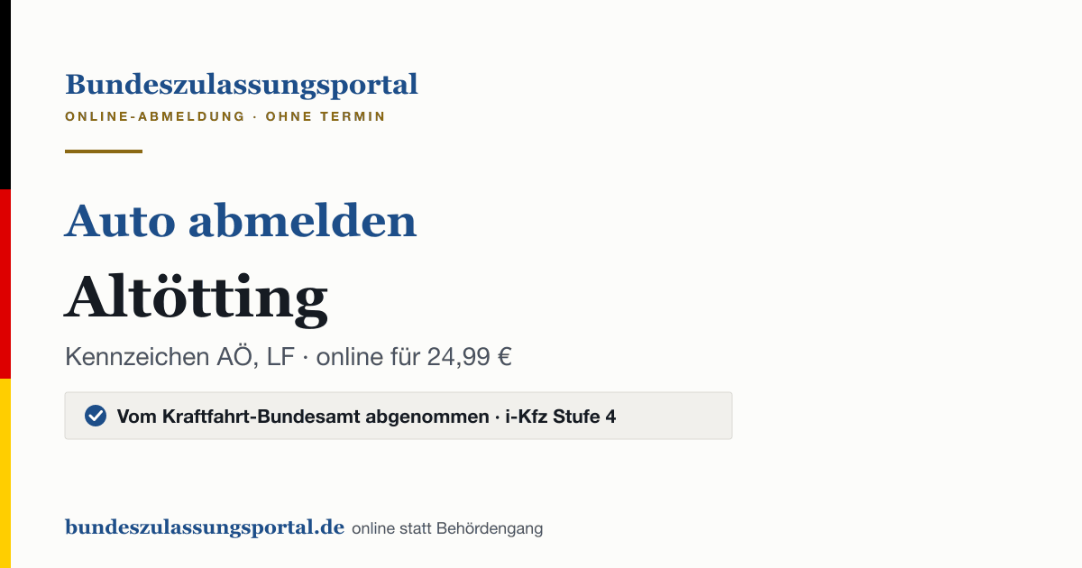 Auto abmelden Altötting online (Kennzeichen AÖ, LF): Grafik des Bundes Zulassungsportals, 24,99 € inklusive Gebühren