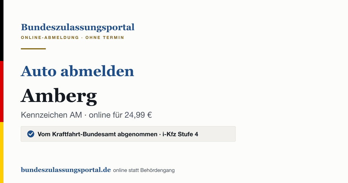 Auto abmelden Amberg online (Kennzeichen AM): Grafik des Bundes Zulassungsportals, 24,99 € inklusive Gebühren
