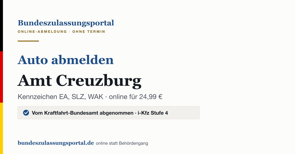 Auto abmelden Amt Creuzburg online (Kennzeichen EA, SLZ, WAK): Grafik des Bundes Zulassungsportals, 24,99 € inklusive Gebühren