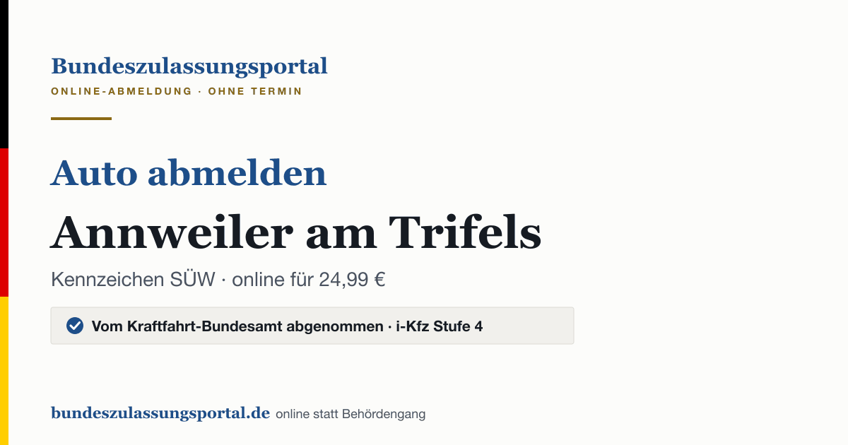Auto abmelden Annweiler am Trifels online (Kennzeichen SÜW): Grafik des Bundes Zulassungsportals, 24,99 € inklusive Gebühren