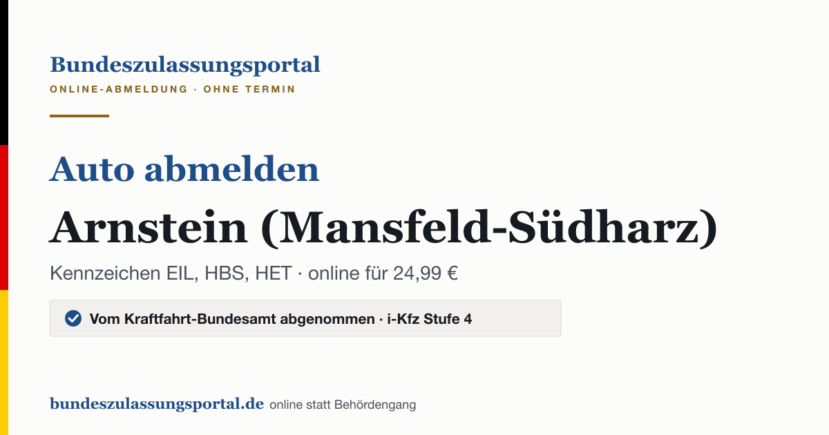 Auto abmelden Arnstein (Mansfeld-Südharz) online (Kennzeichen EIL, HBS, HET): Grafik des Bundes Zulassungsportals, 24,99 € inklusive Gebühren