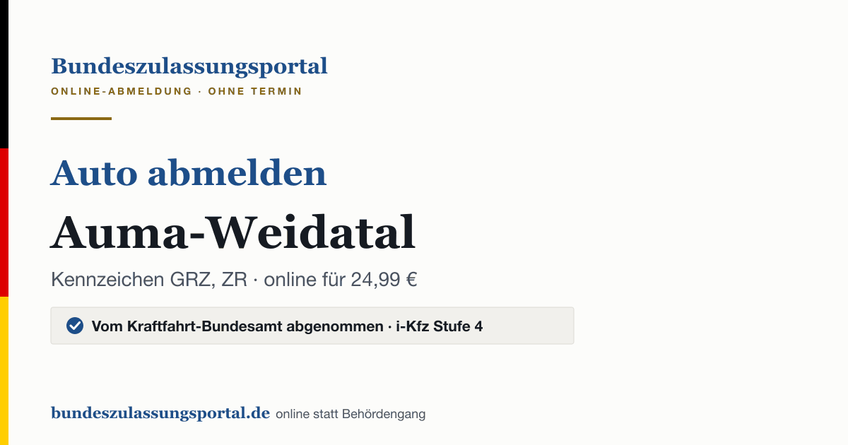 Auto abmelden Auma-Weidatal online (Kennzeichen GRZ, ZR): Grafik des Bundes Zulassungsportals, 24,99 € inklusive Gebühren