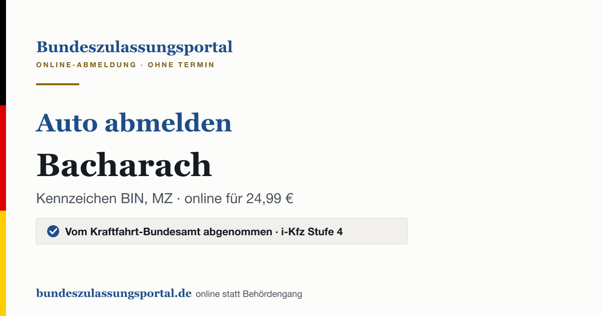 Auto abmelden Bacharach online (Kennzeichen BIN, MZ): Grafik des Bundes Zulassungsportals, 24,99 € inklusive Gebühren