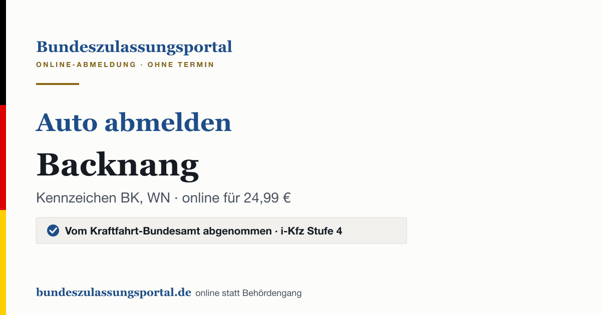 Auto abmelden Backnang online (Kennzeichen BK, WN): Grafik des Bundes Zulassungsportals, 24,99 € inklusive Gebühren