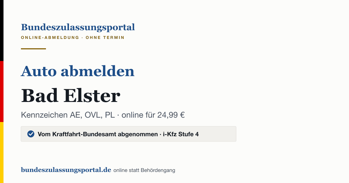 Auto abmelden Bad Elster online (Kennzeichen AE, OVL, PL): Grafik des Bundes Zulassungsportals, 24,99 € inklusive Gebühren