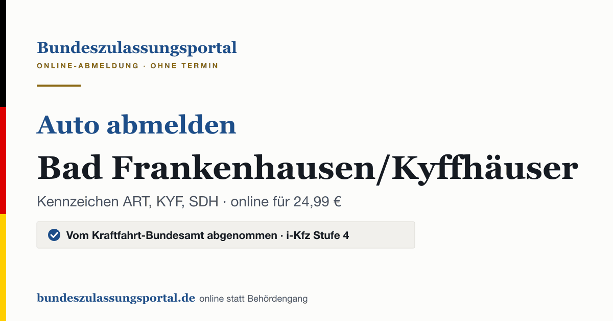 Auto abmelden Bad Frankenhausen/Kyffhäuser online (Kennzeichen ART, KYF, SDH): Grafik des Bundes Zulassungsportals, 24,99 € inklusive Gebühren