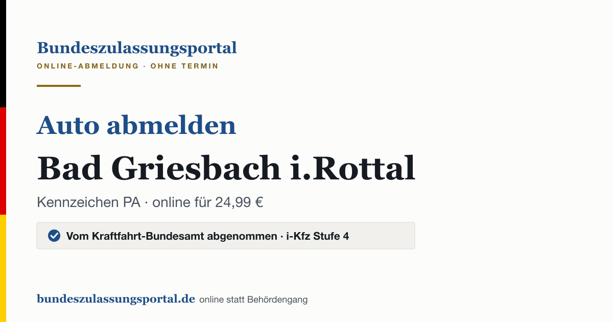 Auto abmelden Bad Griesbach i.Rottal online (Kennzeichen PA): Grafik des Bundes Zulassungsportals, 24,99 € inklusive Gebühren