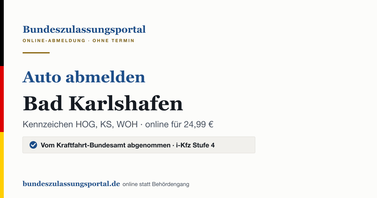 Auto abmelden Bad Karlshafen online (Kennzeichen HOG, KS, WOH): Grafik des Bundes Zulassungsportals, 24,99 € inklusive Gebühren
