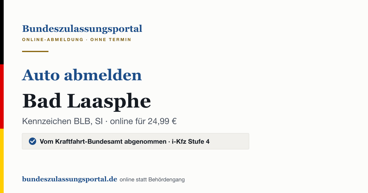 Auto abmelden Bad Laasphe online (Kennzeichen BLB, SI): Grafik des Bundes Zulassungsportals, 24,99 € inklusive Gebühren