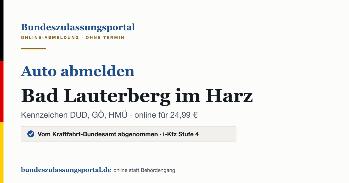 Auto abmelden Bad Lauterberg im Harz online (Kennzeichen DUD, GÖ, HMÜ): Grafik des Bundes Zulassungsportals, 24,99 € inklusive Gebühren