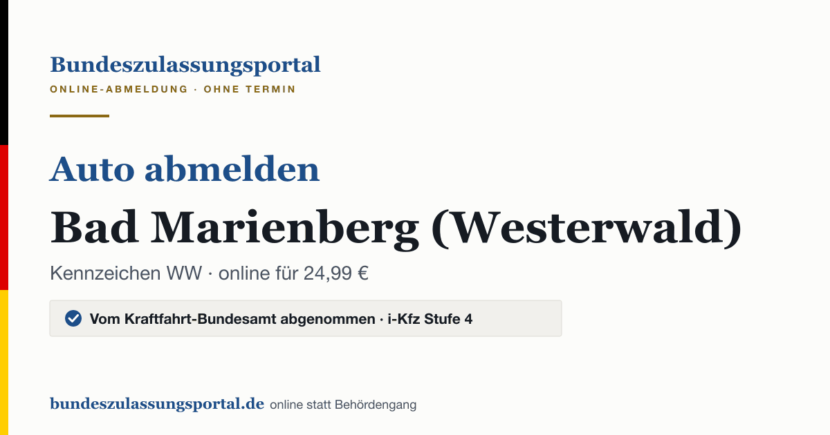 Auto abmelden Bad Marienberg (Westerwald) online (Kennzeichen WW): Grafik des Bundes Zulassungsportals, 24,99 € inklusive Gebühren