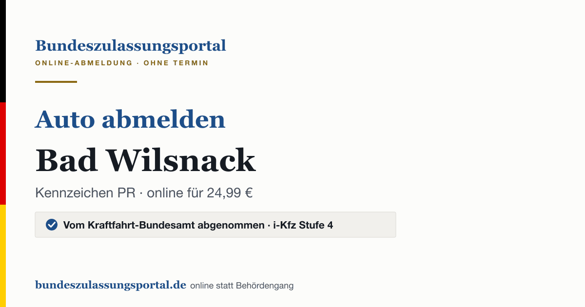 Auto abmelden Bad Wilsnack online (Kennzeichen PR): Grafik des Bundes Zulassungsportals, 24,99 € inklusive Gebühren