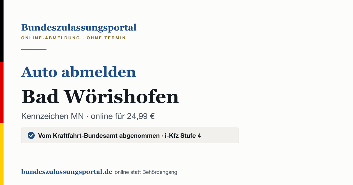 Auto abmelden Bad Wörishofen online (Kennzeichen MN): Grafik des Bundes Zulassungsportals, 24,99 € inklusive Gebühren