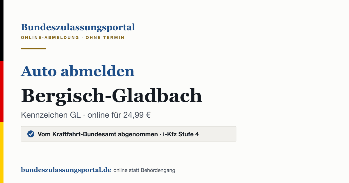 Auto abmelden Bergisch-Gladbach online (Kennzeichen GL): Grafik des Bundes Zulassungsportals, 24,99 € inklusive Gebühren