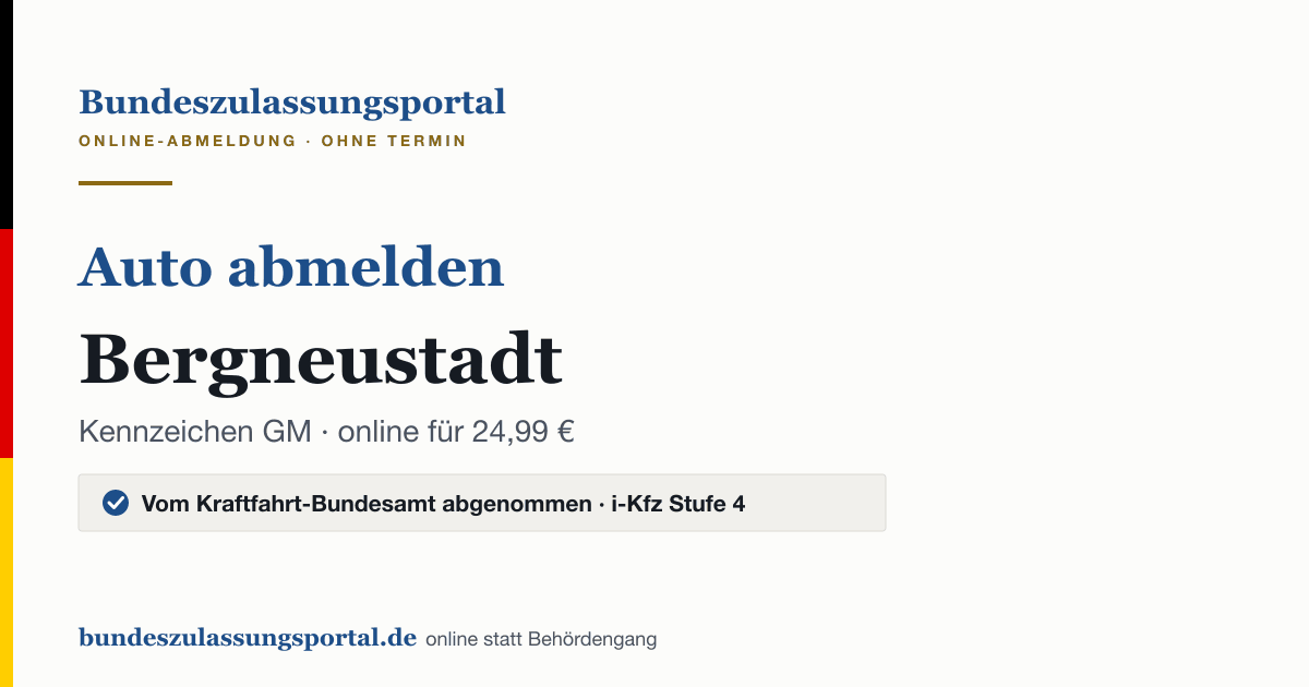 Auto abmelden Bergneustadt online (Kennzeichen GM): Grafik des Bundes Zulassungsportals, 24,99 € inklusive Gebühren