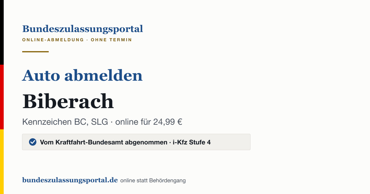 Auto abmelden Biberach online (Kennzeichen BC, SLG): Grafik des Bundes Zulassungsportals, 24,99 € inklusive Gebühren