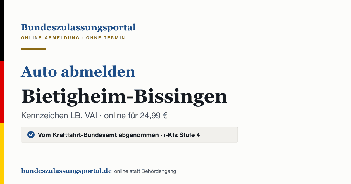 Auto abmelden Bietigheim-Bissingen online (Kennzeichen LB, VAI): Grafik des Bundes Zulassungsportals, 24,99 € inklusive Gebühren