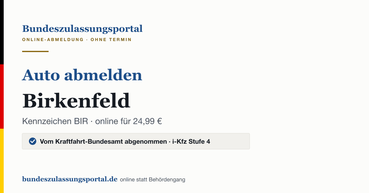 Auto abmelden Birkenfeld online (Kennzeichen BIR): Grafik des Bundes Zulassungsportals, 24,99 € inklusive Gebühren