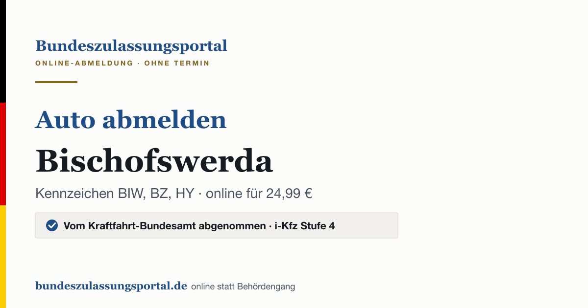 Auto abmelden Bischofswerda online (Kennzeichen BIW, BZ, HY): Grafik des Bundes Zulassungsportals, 24,99 € inklusive Gebühren