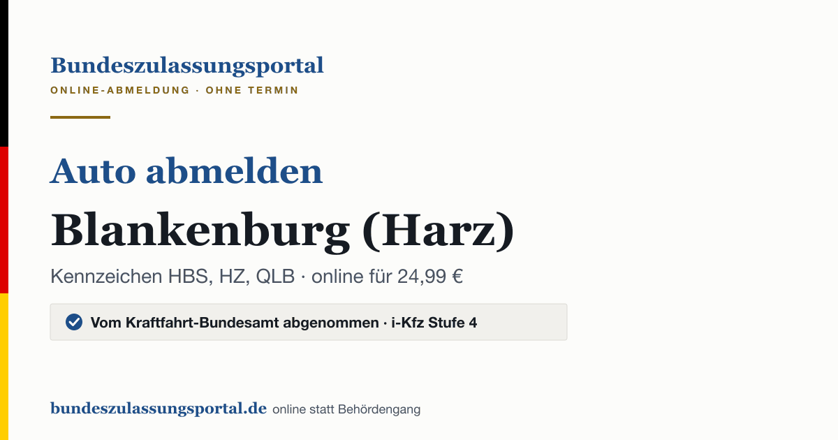 Auto abmelden Blankenburg (Harz) online (Kennzeichen HBS, HZ, QLB): Grafik des Bundes Zulassungsportals, 24,99 € inklusive Gebühren