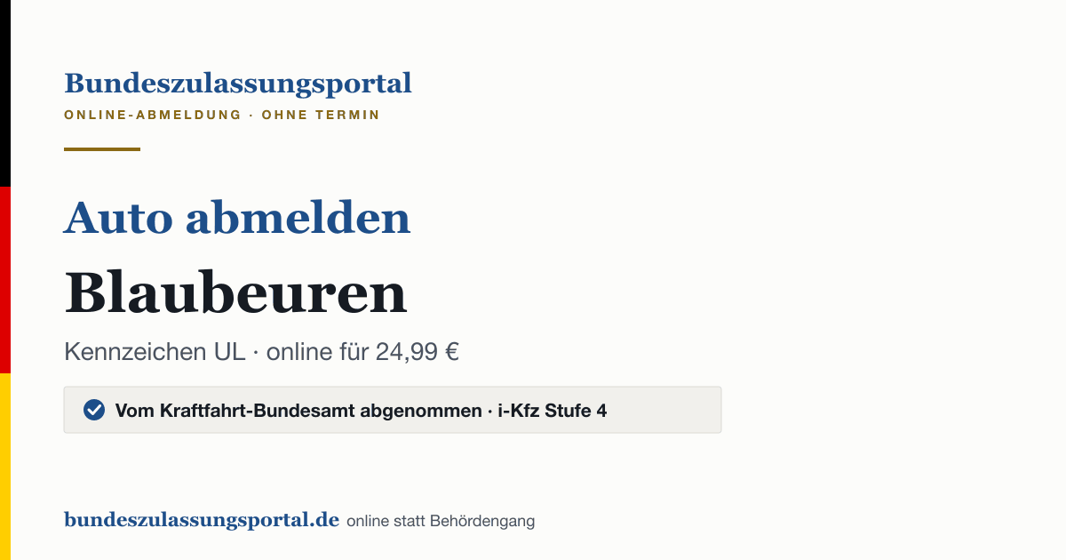 Auto abmelden Blaubeuren online (Kennzeichen UL): Grafik des Bundes Zulassungsportals, 24,99 € inklusive Gebühren