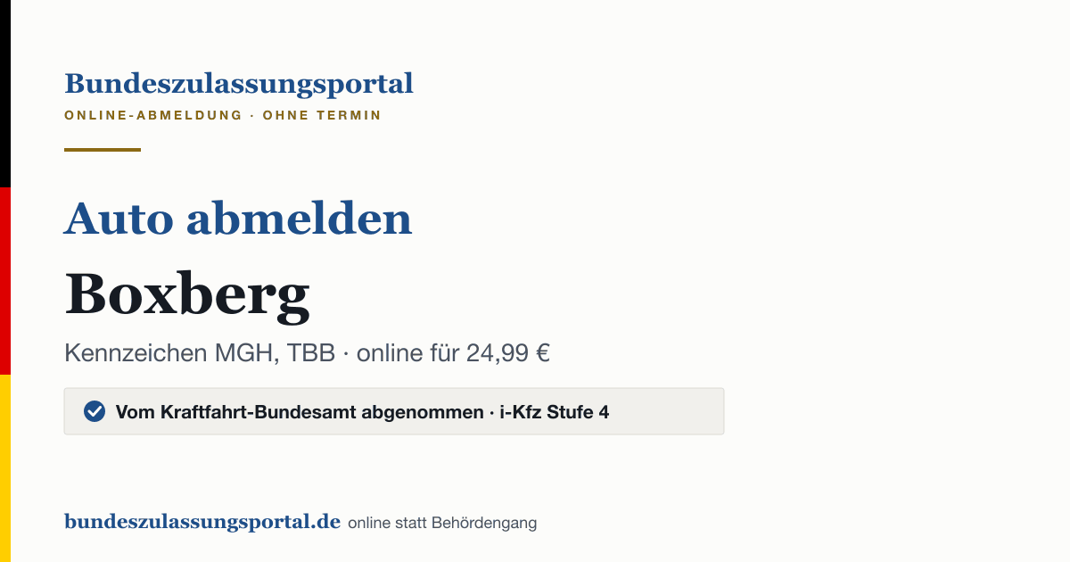 Auto abmelden Boxberg online (Kennzeichen MGH, TBB): Grafik des Bundes Zulassungsportals, 24,99 € inklusive Gebühren