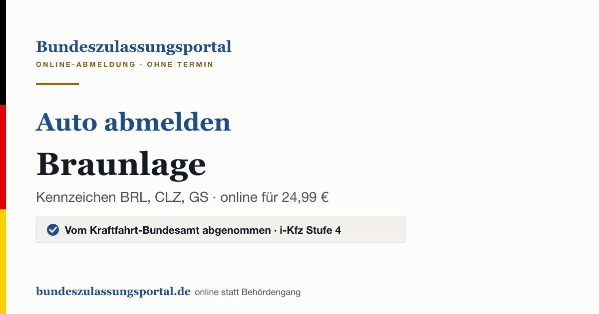 Auto abmelden Braunlage online (Kennzeichen BRL, CLZ, GS): Grafik des Bundes Zulassungsportals, 24,99 € inklusive Gebühren
