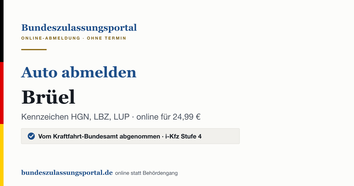 Auto abmelden Brüel online (Kennzeichen HGN, LBZ, LUP): Grafik des Bundes Zulassungsportals, 24,99 € inklusive Gebühren