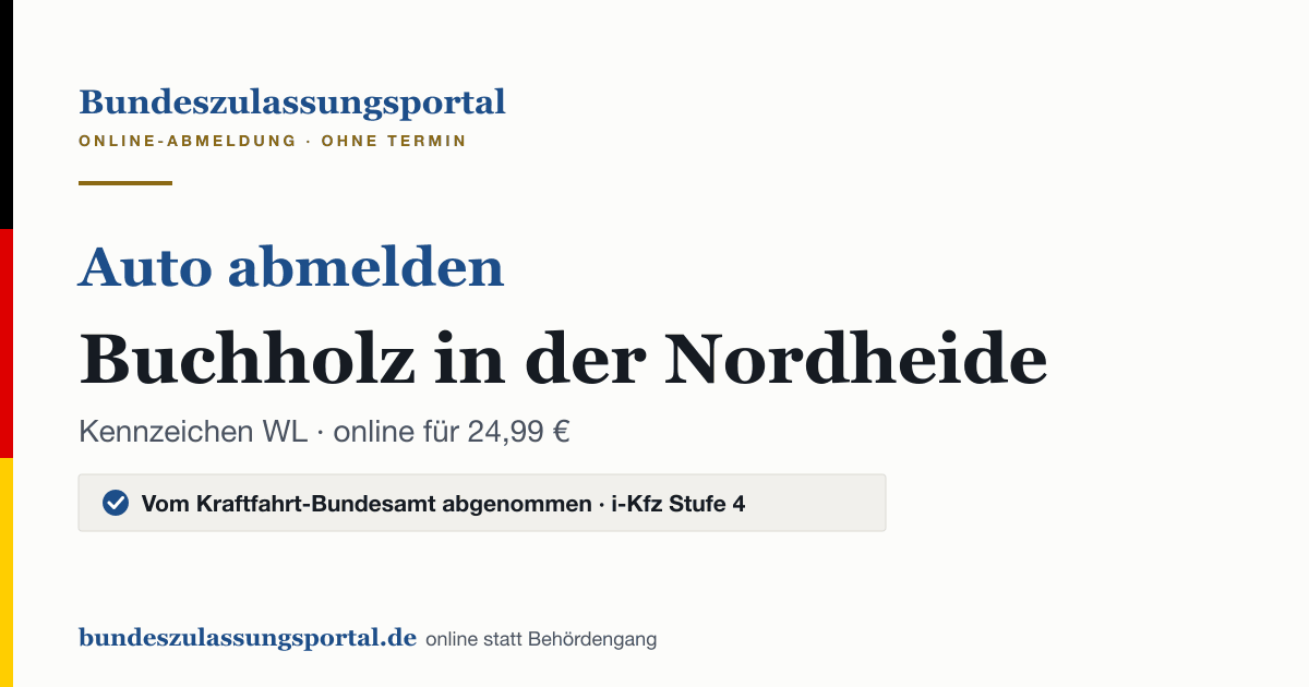Auto abmelden Buchholz in der Nordheide online (Kennzeichen WL): Grafik des Bundes Zulassungsportals, 24,99 € inklusive Gebühren