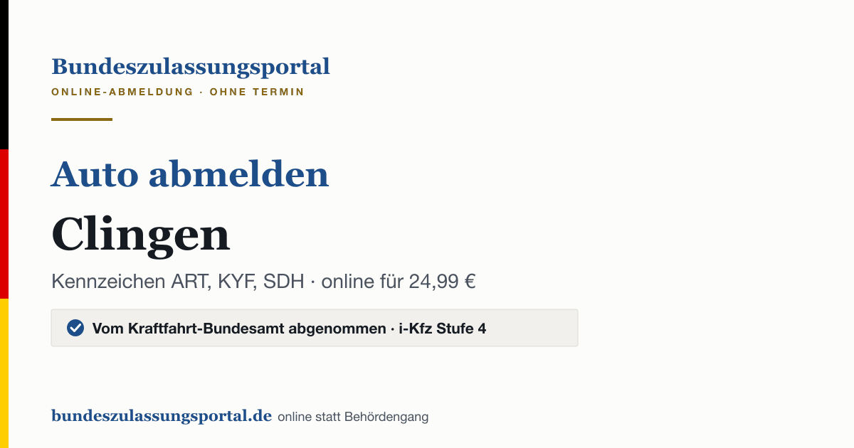 Auto abmelden Clingen online (Kennzeichen ART, KYF, SDH): Grafik des Bundes Zulassungsportals, 24,99 € inklusive Gebühren