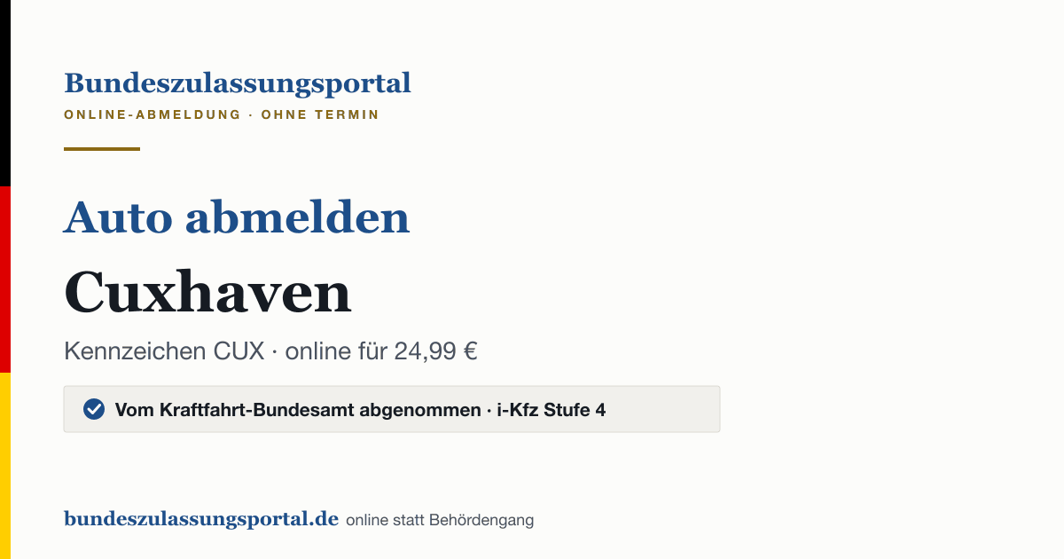 Auto abmelden Cuxhaven online (Kennzeichen CUX): Grafik des Bundes Zulassungsportals, 24,99 € inklusive Gebühren