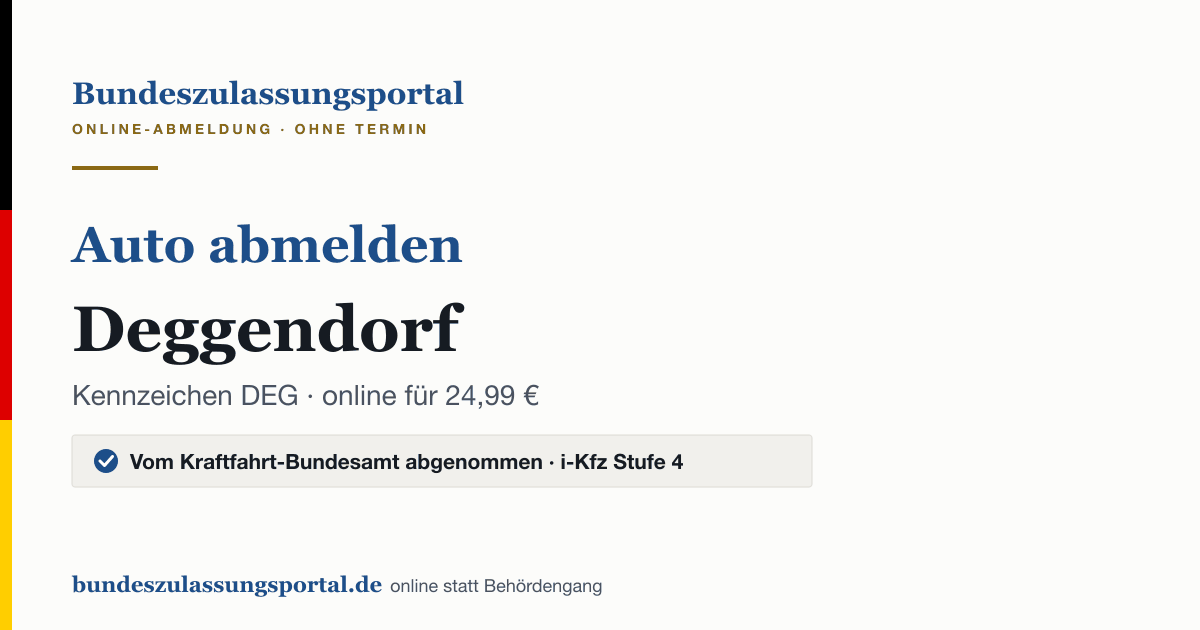 Auto abmelden Deggendorf online (Kennzeichen DEG): Grafik des Bundes Zulassungsportals, 24,99 € inklusive Gebühren