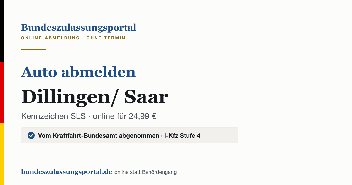Auto abmelden Dillingen/ Saar online (Kennzeichen SLS): Grafik des Bundes Zulassungsportals, 24,99 € inklusive Gebühren