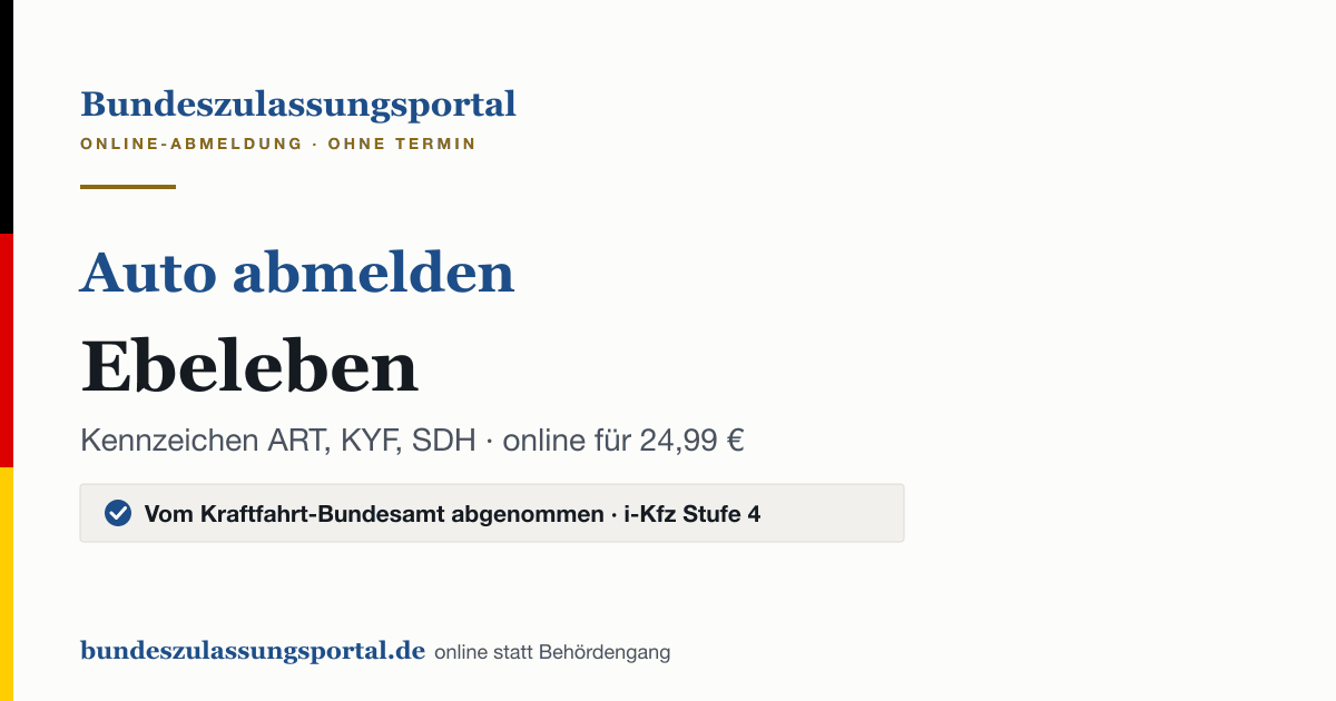 Auto abmelden Ebeleben online (Kennzeichen ART, KYF, SDH): Grafik des Bundes Zulassungsportals, 24,99 € inklusive Gebühren