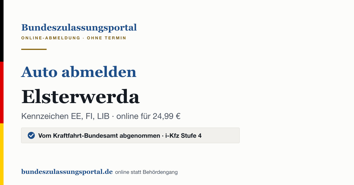 Auto abmelden Elsterwerda online (Kennzeichen EE, FI, LIB): Grafik des Bundes Zulassungsportals, 24,99 € inklusive Gebühren