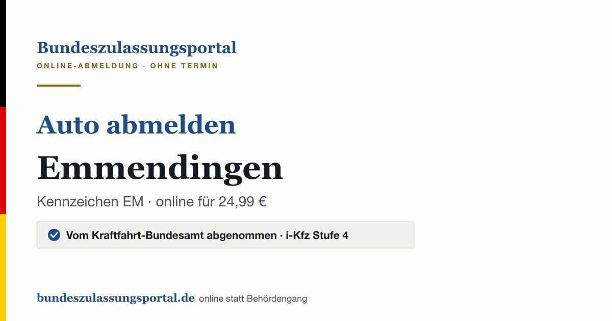 Auto abmelden Emmendingen online (Kennzeichen EM): Grafik des Bundes Zulassungsportals, 24,99 € inklusive Gebühren