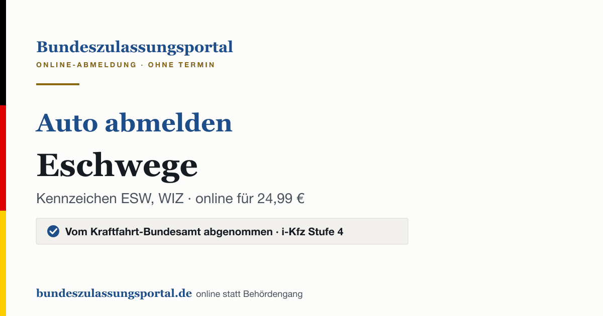 Auto abmelden Eschwege online (Kennzeichen ESW, WIZ): Grafik des Bundes Zulassungsportals, 24,99 € inklusive Gebühren