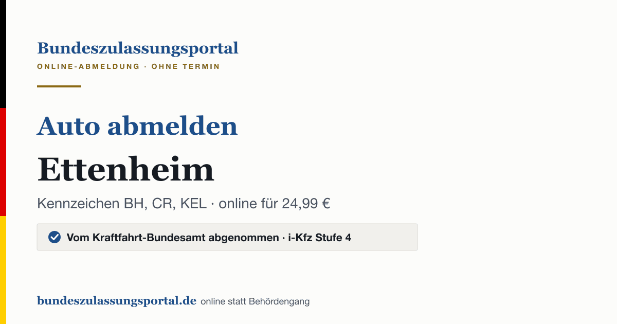 Auto abmelden Ettenheim online (Kennzeichen BH, CR, KEL): Grafik des Bundes Zulassungsportals, 24,99 € inklusive Gebühren