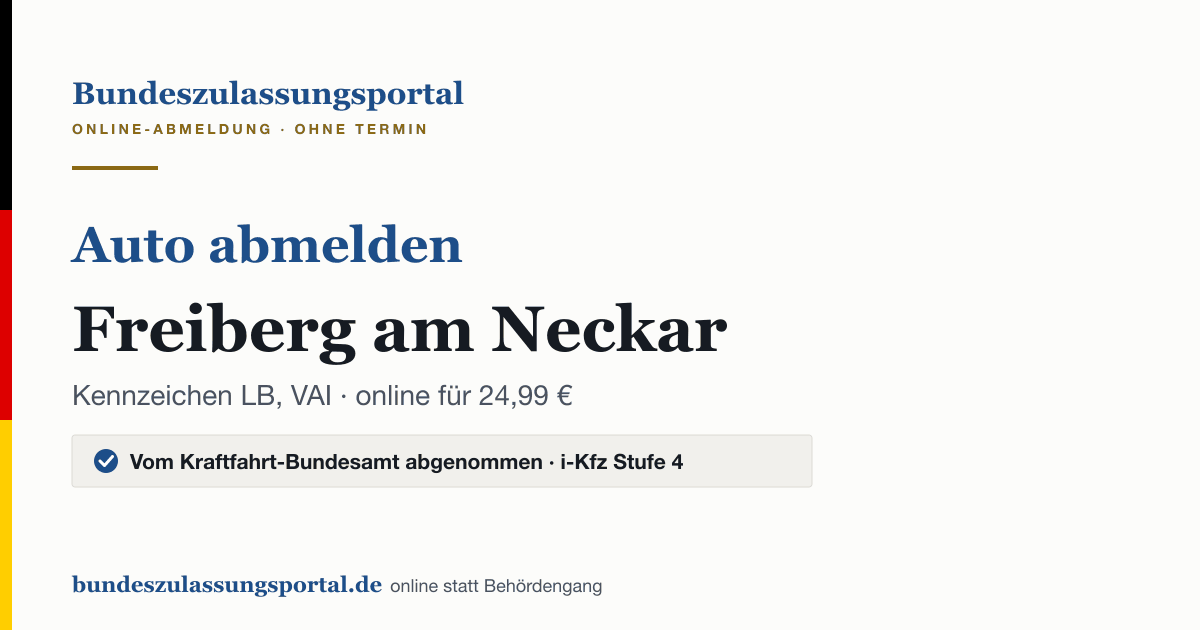 Auto abmelden Freiberg am Neckar online (Kennzeichen LB, VAI): Grafik des Bundes Zulassungsportals, 24,99 € inklusive Gebühren