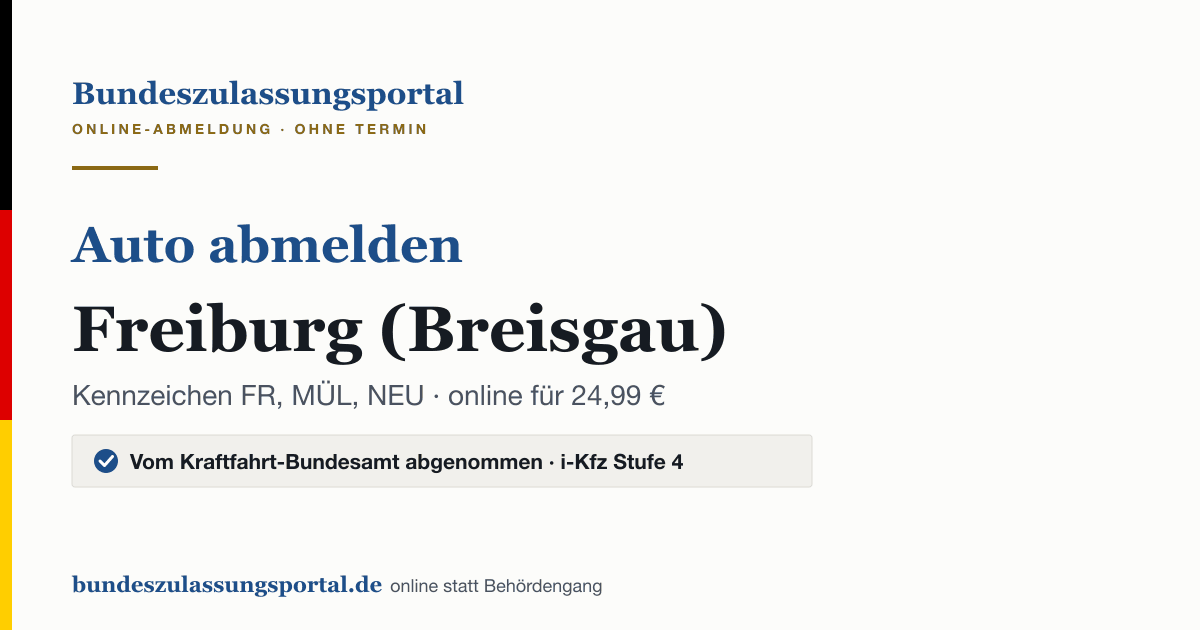 Auto abmelden Freiburg (Breisgau) online (Kennzeichen FR, MÜL, NEU): Grafik des Bundes Zulassungsportals, 24,99 € inklusive Gebühren