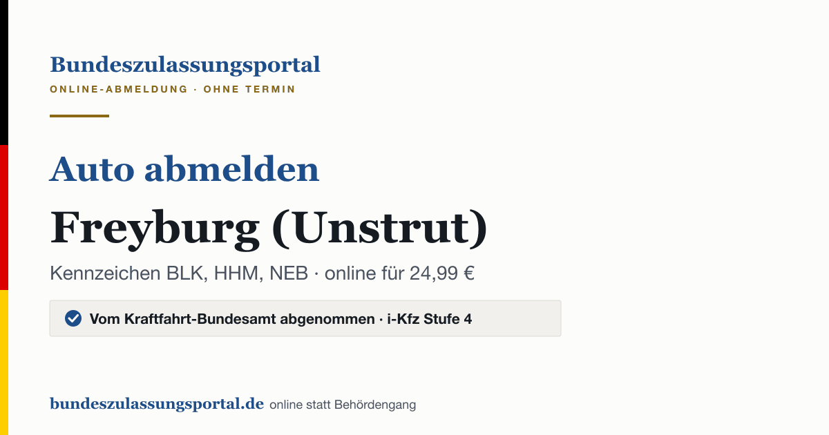Auto abmelden Freyburg (Unstrut) online (Kennzeichen BLK, HHM, NEB): Grafik des Bundes Zulassungsportals, 24,99 € inklusive Gebühren