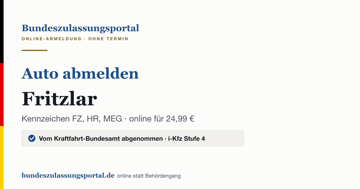 Auto abmelden Fritzlar online (Kennzeichen FZ, HR, MEG): Grafik des Bundes Zulassungsportals, 24,99 € inklusive Gebühren