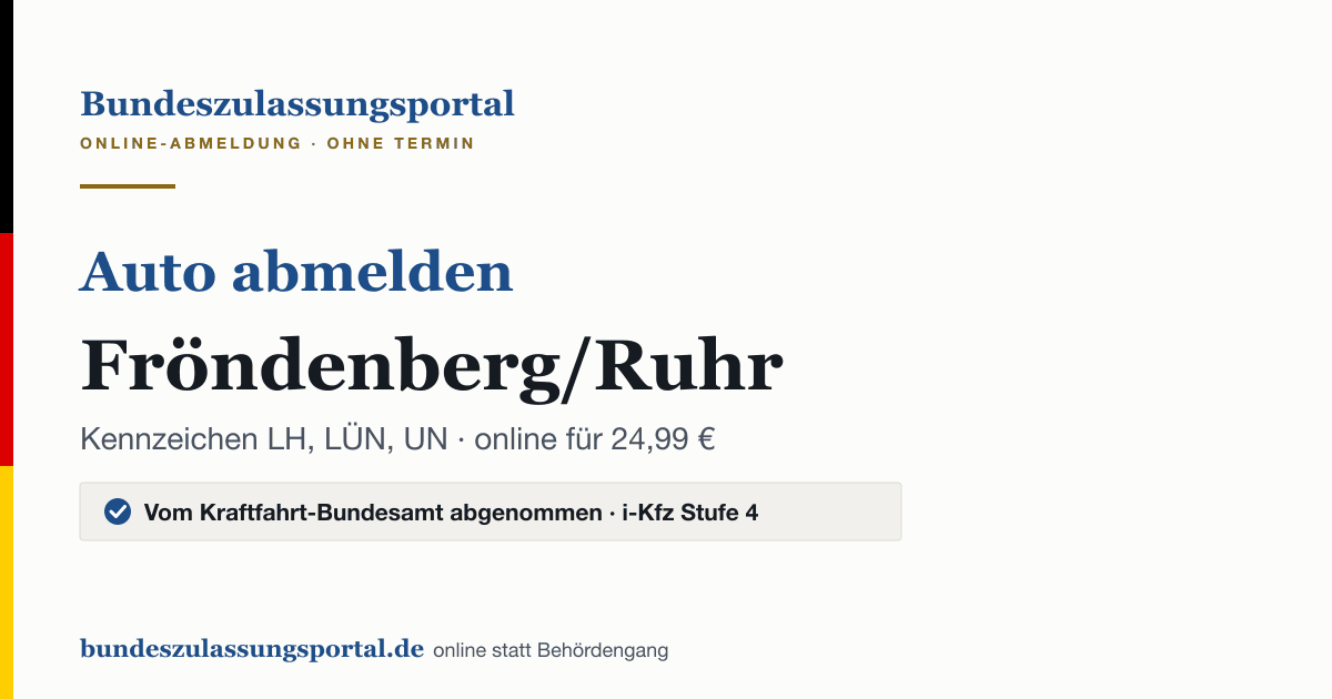 Auto abmelden Fröndenberg/Ruhr online (Kennzeichen LH, LÜN, UN): Grafik des Bundes Zulassungsportals, 24,99 € inklusive Gebühren