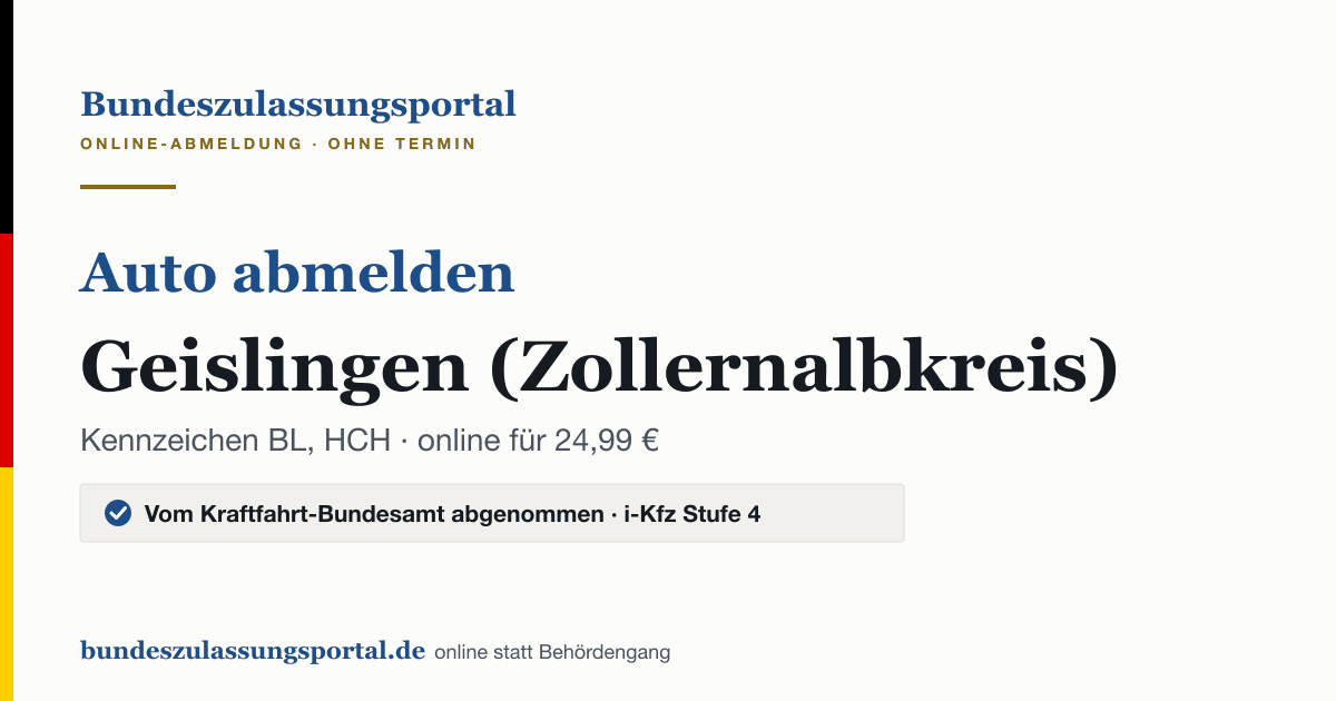 Auto abmelden Geislingen (Zollernalbkreis) online (Kennzeichen BL, HCH): Grafik des Bundes Zulassungsportals, 24,99 € inklusive Gebühren