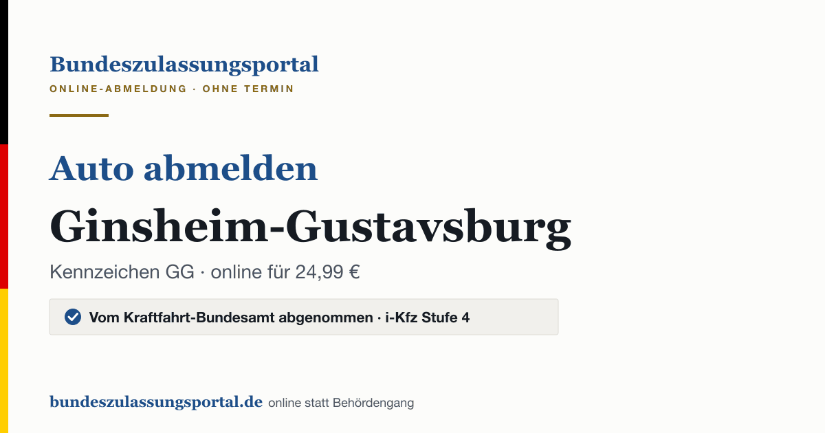Auto abmelden Ginsheim-Gustavsburg online (Kennzeichen GG): Grafik des Bundes Zulassungsportals, 24,99 € inklusive Gebühren