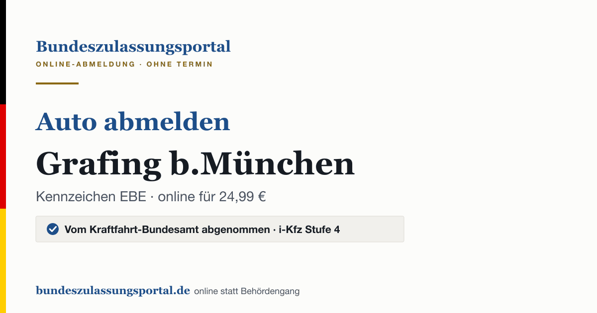 Auto abmelden Grafing b.München online (Kennzeichen EBE): Grafik des Bundes Zulassungsportals, 24,99 € inklusive Gebühren