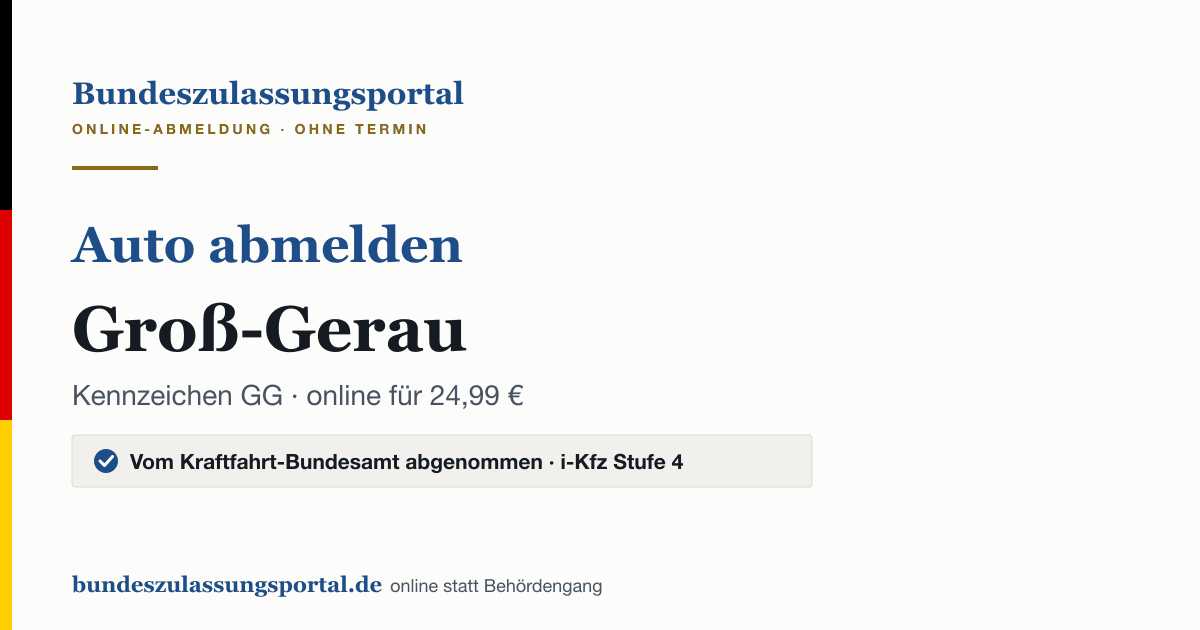 Auto abmelden Groß-Gerau online (Kennzeichen GG): Grafik des Bundes Zulassungsportals, 24,99 € inklusive Gebühren